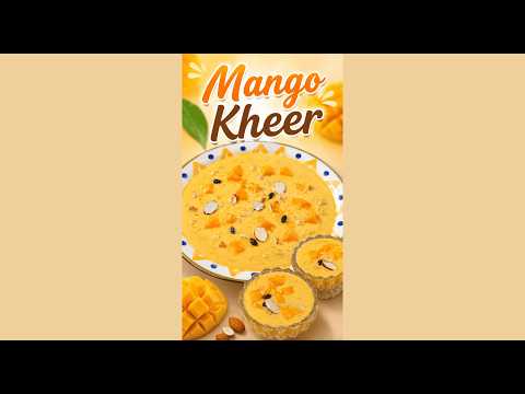 Mango Kheer | আমের পায়েস 😋 | Creamy Mango Dessert | Summer Special Sweet